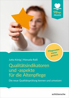 Qualitätsindikatoren für die Altenpflege (eBook, PDF) - König, Jutta; Raiß, Manuela