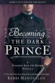 Becoming the Dark Prince: A Stalking Jack the Ripper Novella (eBook, ePUB)