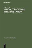 Vision, Tradition, Interpretation (eBook, PDF)