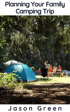 Planning Your Family Camping Trip (eBook, ePUB) - Green, Jason