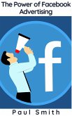 The Power of Facebook Advertising (eBook, ePUB)