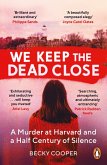 We Keep the Dead Close (eBook, ePUB)