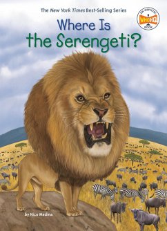 Where Is the Serengeti? (eBook, ePUB) - Medina, Nico; Who Hq