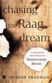 Chasing the Raag Dream (eBook, ePUB) Chasing the Raag Dream (eBook, ePUB)