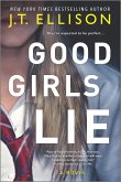 Good Girls Lie (eBook, ePUB) Good Girls Lie (eBook, ePUB)