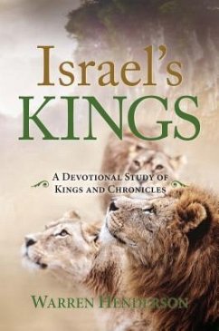 Israel's Kings - A Devotional Study of Kings and Chronicles (eBook, ePUB) - Henderson, Warren