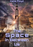 The Space in Between Us (eBook, ePUB) The Space in Between Us (eBook, ePUB)