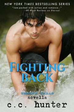Fighting Back: A Shadow Falls Novella (Shadow Falls Series) (eBook, ePUB) - Hunter, C. C.