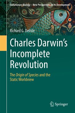 Charles Darwin's Incomplete Revolution (eBook, PDF) - Delisle, Richard G.