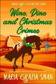 Wine, Dine and Christmas Crimes (Baker Girls Cozy Mystery, #3) (eBook, ePUB)