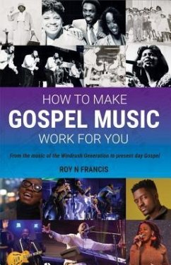 How To Make Gospel Music Work For You (eBook, ePUB) - Francis, Roy N
