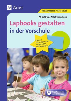 Lapbooks gestalten in der Vorschule - Bettner, Melanie;Hofmann-Leng, Petra