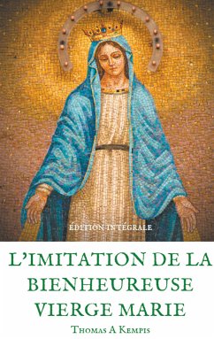 L'imitation de la bienheureuse Vierge Marie (eBook, ePUB) - Kempis, Thomas A.