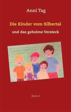 Die Kinder vom Silbertal und das geheime Versteck (eBook, ePUB)