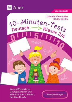 10-Minuten-Tests Deutsch - Klasse 3/4 - Herrler, Dörthe;Pfannmüller, Gabriele