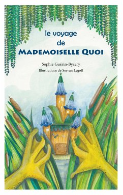 Le voyage de Mademoiselle QUOI (eBook, ePUB) - Guerin Byzery, Sophie