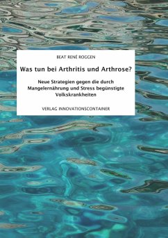 Was tun bei Arthritis und Arthrose? (eBook, ePUB) - Roggen, Beat René