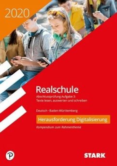 Realschule 2020 - Baden-Württemberg - Deutsch: Herausforderung Digitalisierung