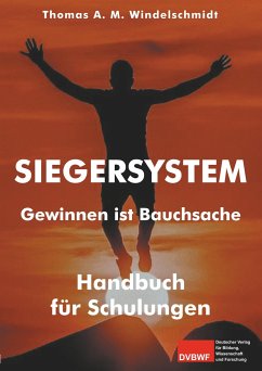Siegersystem: Gewinnen ist Bauchsache - Windelschmidt, Thomas A. M.
