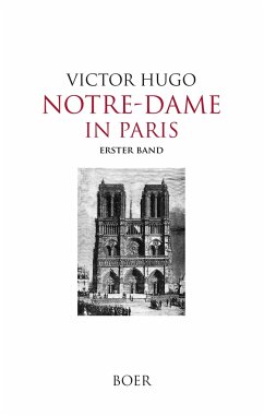 Notre-Dame in Paris, Band 1 - Hugo, Victor