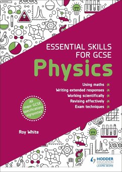 Essential Skills for GCSE Physics - White, Roy