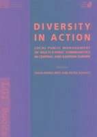 Diversity in Action: Local Public Management of Multi-Ethnic Communities - Biro; Kovacs, Ja Rgen