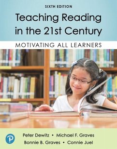 Teaching Reading in the 21st Century - Dewitz, Peter; Graves, Michael; Graves, Bonnie; Juel, Connie