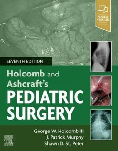 Holcomb and Ashcraft's Pediatric Surgery - Holcomb, George W., III (Katharine Berry Richardson Professor of Sur; Murphy, J. Patrick (Professor of Surgery, Department of Surgery, The