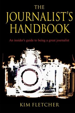 The Journalist's Handbook - Fletcher, Kim