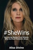 #SheWins: Harrowing Stories From Women Who Survived Domestic Abuse