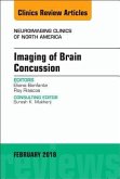 Imaging of Brain Concussion, an Issue of Neuroimaging Clinics of North America