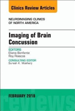Imaging of Brain Concussion, an Issue of Neuroimaging Clinics of North America - Riascos, Roy; Bonfante-Mejia, Eliana E
