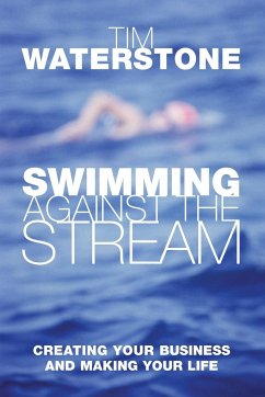 Swimming Against the Stream - Waterstone, Tim