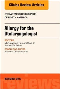 Allergy for the Otolaryngologist, an Issue of Otolaryngologic Clinics of North America - Ramanathan Jr, Murugappan;Mims, James Whitman