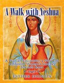 A Walk With Yeshua: A War, an Encounter, a New Life a Muslim Woman's Journey Toward Jesus (eBook, ePUB)