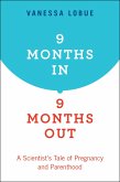 9 Months In, 9 Months Out (eBook, PDF)