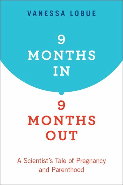 9 Months In, 9 Months Out (eBook, PDF) 9 Months In, 9 Months Out (eBook, PDF)