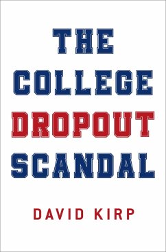 The College Dropout Scandal (eBook, ePUB) - Kirp, David