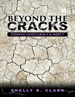 Beyond the Cracks: Finding God's Grace and Mercy (eBook, ePUB) - Clark, Shelly R.