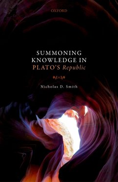 Summoning Knowledge in Plato's Republic (eBook, ePUB) - Smith, Nicholas D.