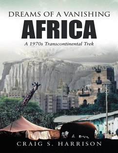 Cover Dreams of a Vanishing Africa: A 1970s Transcontinental Trek (eBook, ePUB)