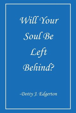 Cover Will Your Soul Be Left Behind? (eBook, ePUB)
