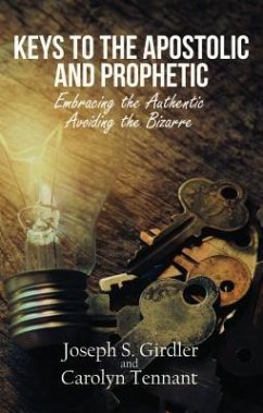 Keys to the Apostolic and Prophetic (eBook, ePUB) - Girdler, Joseph S.; Tennant, Carolyn