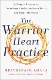 The Warrior Heart Practice (eBook, ePUB)