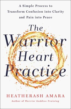 The Warrior Heart Practice (eBook, ePUB) - Amara, Heatherash