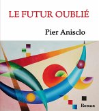 Le futur oublié (eBook, ePUB)