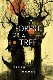 A Forest, or a Tree (eBook, ePUB)