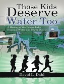 Those Kids Deserve Water Too: A History of the Patoka Lake Regional Water and Sewer District (eBook, ePUB)