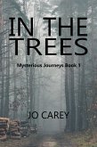 In The Trees (Mysterious Journeys, #1) (eBook, ePUB)