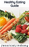 Healthy Eating Guide (eBook, ePUB) Healthy Eating Guide (eBook, ePUB)